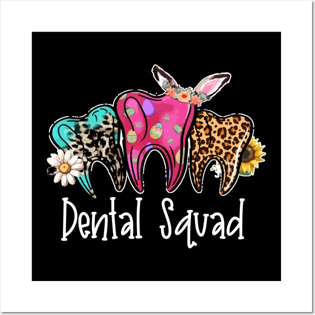 Funny Teeth Dental Squad Dentist Happy Dentist Day Wall Art by KRMOSH
